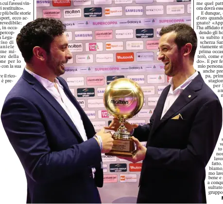  ??  ?? Protagonis­ti L’allenatore dell’Italvolley Davide Mazzanti e, a destra Daniele Santarelli