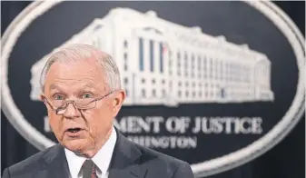  ?? ALEXWONG, GETTY IMAGES ?? U. S. Attorney General Jeff Sessions says, “We cannot admit everyone who would like to come here. It’s just that simple.”