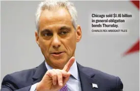  ??  ?? Chicago sold $ 1.16 billion in general obligation bonds Thursday. CHARLES REX ARBOGAST FILES