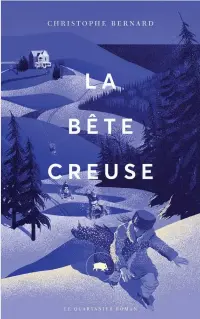  ??  ?? LA BÊTE CREUSE Christophe Bernard Le Quartanier 718 pages 2017