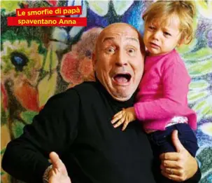  ??  ?? Le smorfiedi papà spaventano Anna