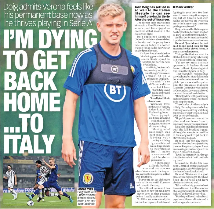  ?? ?? HOME TIES Doig trains with Under-21s and (left) he closes down Juve star Juan Cuadrado