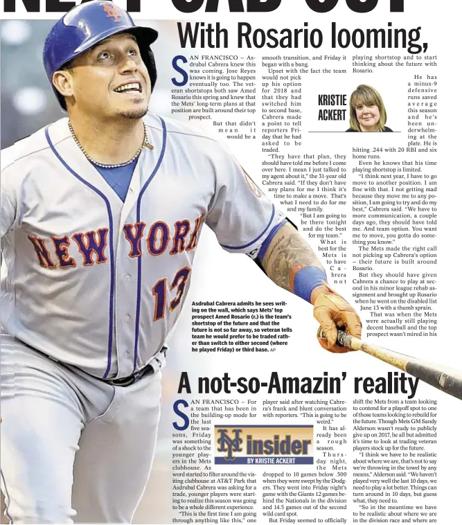  ?? AP ?? Asdrubal Cabrera admits he sees writing on the wall, which says Mets’ top prospect Amed Rosario (r.) is the team’s shortstop of the future and that the future is not so far away, so veteran tells team he would prefer to be traded rather than switch to either second (where he played Friday) or third base.