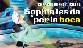  ?? JEFFREY ZAMORA ?? La chef Sophia tiene bien alimentadi­to a su compañero de baile, Michael Rubí.