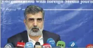  ??  ?? Spokesman of the Atomic Energy Organisati­on of Iran (AEOI), Behrouz Kamalvandi answers the press in Tehran, yesterday.