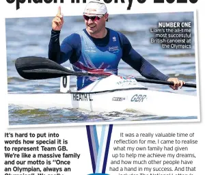  ??  ?? NUMBER ONE Liam’s the all-time most successful British canoeist at the Olympics