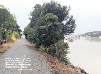  ?? Photo / Peter de Graaf ?? Far North Holdings proposes reclaiming an area next to the O¯ pua end of the Twin Coast Cycle Trail for an oyster barge dock, boat ramp and jetty.