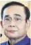  ??  ?? Prayuth Chanocha