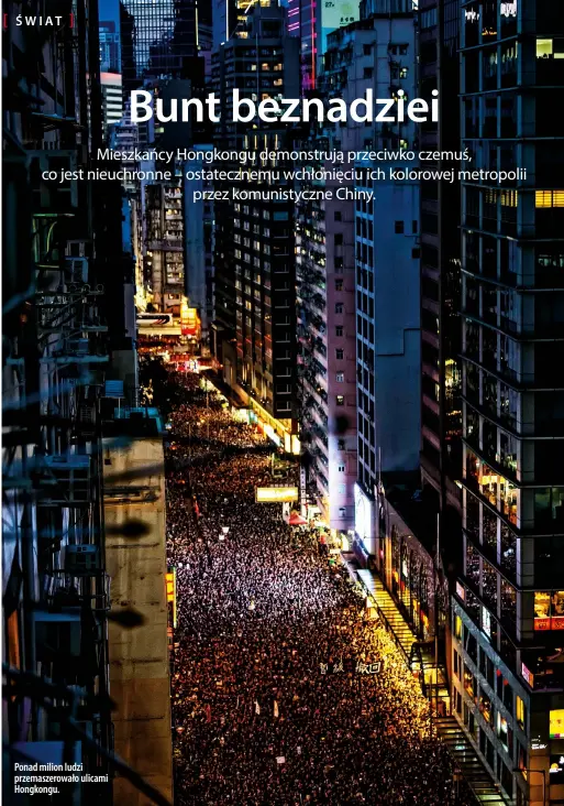  ?? © VERNON YUEN/ZUMA PRESS ?? Ponad milion ludzi przemaszer­owało ulicami Hongkongu.
