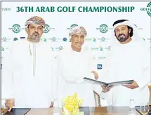  ??  ?? Mohamed Juma Buamaim, Vice-Chairman and CEO of ‘golf in DUBAi’, with
Mundhir Al Barwani and Ahmed Al Jdhdamy of Oman Golf Committee.
