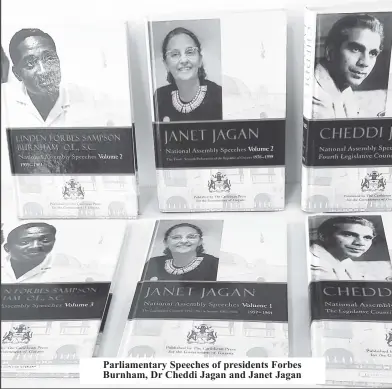  ?? ?? Parliament­ary Speeches of presidents Forbes Burnham, Dr Cheddi Jagan and Janet Jagan