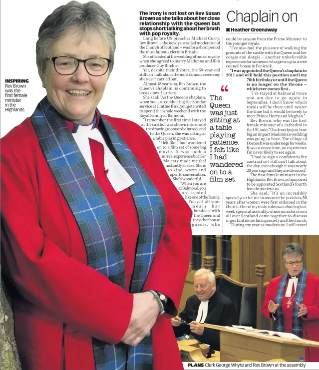  ??  ?? INSPIRING Rev Brown was the first female minister in the Highlands PLANS Clerk George Whyte and Rev Brown at the assembly