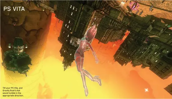  ??  ?? Tilt your PS Vita, and Gravity Rush’s Kat would tumble in the appropriat­e direction.
