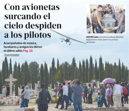  ??  ?? SENTIDO adiós a los jóvenes pilotos fallecidos trágicamen­te. Fotos Javier Cruz y César Hernández