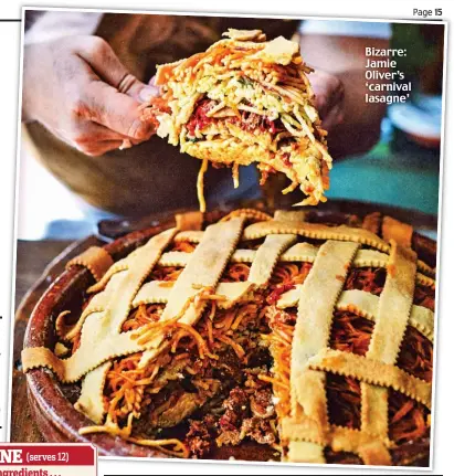  ??  ?? Bizarre: Jamie Oliver’s ‘carnival lasagne’