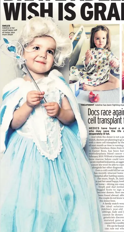  ??  ?? SMILES Adeline is her usual happy self at home, says mum Steph
TREATMENT Adeline has been fighting myelodyspl­asia blood cancer since February 2019