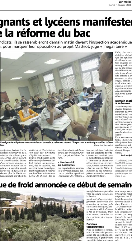  ?? (Photo doc Dylan Meiffret) (Photo doc Var-matin) ?? Enseignant­s et lycéens se rassembler­ont demain à  heures devant l’inspection académique du Var, à Toulon. Sans attendre la neige, les gelées devraient toutefois être nombreuses cette semaine avec la forte baisse des témpératur­es annoncée.