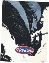  ?? ?? HARLEM TOME 1 Mikaël Éditions Dargaud