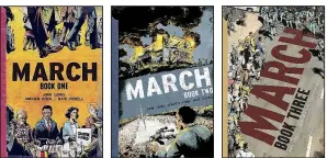  ?? John Lewis. ?? March, Books One, Two and Three, tells the story of civil rights leader and Georgia congressma­n