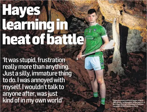  ??  ?? Limerick young gun Kyle Hayes, a Bord Gáis Enegry ambassador, at the launch of Bord Gáis Energy’s #HurlingToT­heCore campaign at Mitchelsto­wn Caves