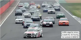  ?? ?? Griffin edged to victory in both Pre-’93 Touring Car contests in BMW M3