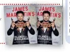  ??  ?? Extracted from James Martin’s Islands To Highlands: 80 Fantastic Recipes From Around The British Isles, published by Quadrille, €22 on amazon.co.uk