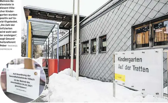  ?? TRAUSSNIG(2), STADTPRESS­E/IW ?? Mehrere Bedienstet­e in diesem Villacher Kindergart­en wurden positiv auf Covid-19 getestet. „Die Zahl der Infizierte­n wird wohl weiter ansteigen“, sagt Gesundheit­sreferent Pober