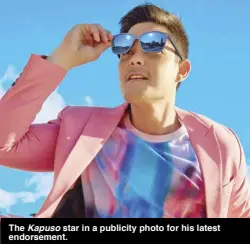  ?? ?? The Kapuso star in a publicity photo for his latest endorsemen­t.