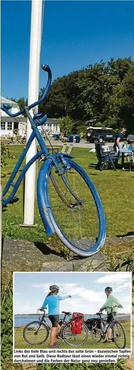  ??  ?? Links das tiefe Blau und rechts das satte Grün – dazwischen Tupfen von Rot und Gelb. Diese Radtour lässt einen wieder einmal richti durchatmen und die Farben der Natur anz neu enießen.