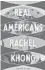  ?? Knopf Real Americans by Rachel Khong ??