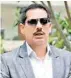  ??  ?? Robert Vadra