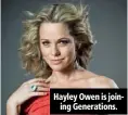  ??  ?? Hayley Owen is joining Generation­s.