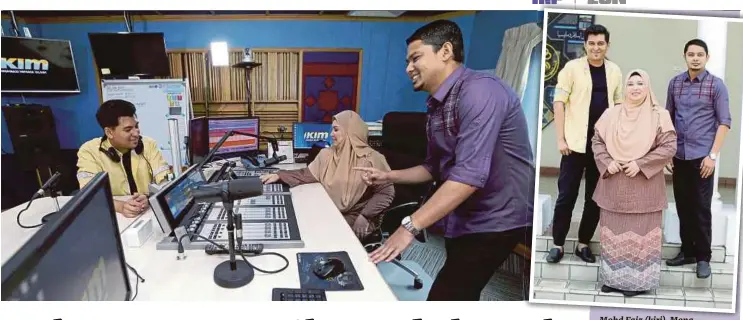  ?? (Foto Rohanis Shukri/bh) ?? Mohd Faiz (kiri), Mona dan Muhammad Syafiq seronok menyebarka­n dakwah menerusi kerjaya sebagai penyampai radio IKIM.