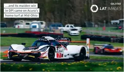  ??  ?? …and its maiden win in DPI came on Acura’s home turf at Mid-ohio