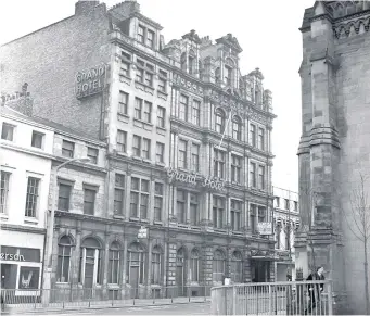 ??  ?? Sunderland’s Grand Hotel before its demolition in 1974.