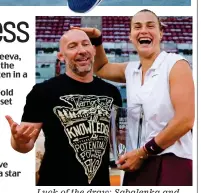  ?? ?? Luck of the draw: Sabalenka and Stacy at a previous tournament