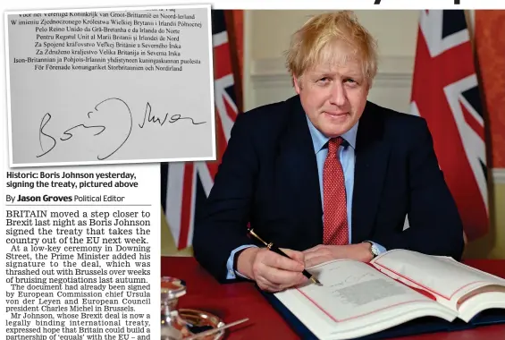  ??  ?? Historic: Boris Johnson yesterday, signing the treaty, pictured above