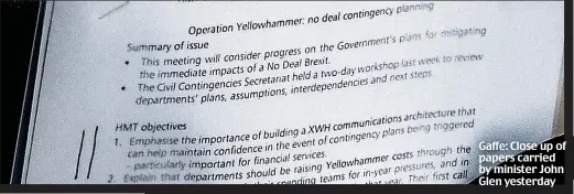  ??  ?? Gaffe: Close up of papers carried by minister John Glen yesterday