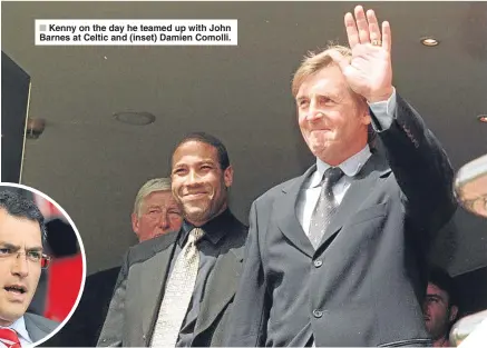  ??  ?? ■ Kenny on the day he teamed up with John Barnes at Celtic and (inset) Damien Comolli.