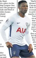  ??  ?? Positive mood: Victor Wanyama says Spurs can win the Cup
