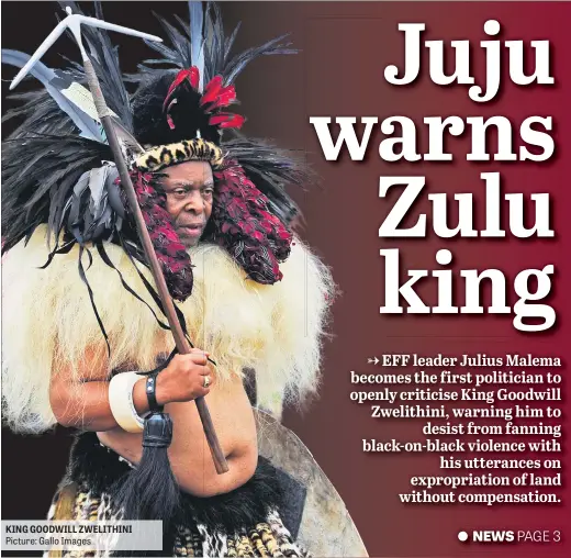  ?? Picture: Gallo Images ?? KING GOODWILL ZWELITHINI