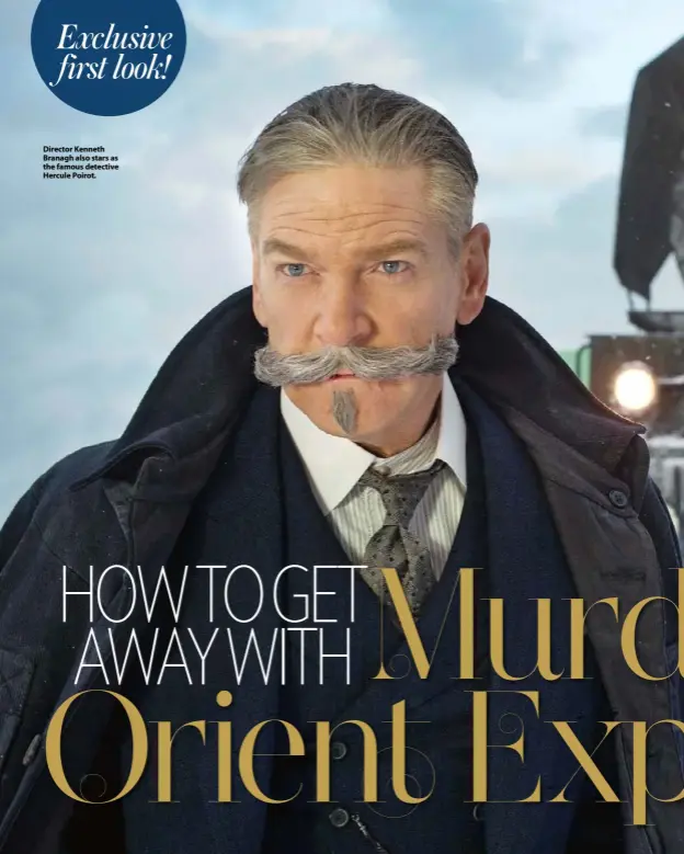  ??  ?? Director Kenneth Branagh also stars as the famous detective Hercule Poirot.