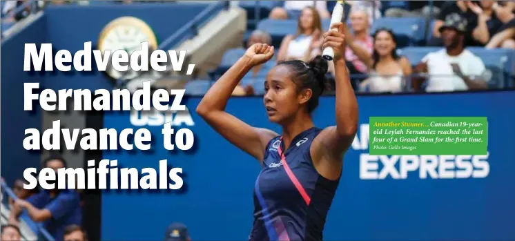  ?? Photo: Gallo Images ?? Annother Stunner… Canadian 19-yearold Leylah Fernandez reached the last four of a Grand Slam for the first time.