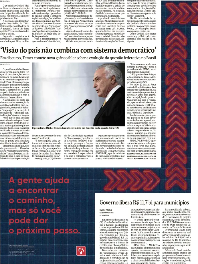  ?? Beto Barata/PR ?? O presidente Michel Temer durante cerimônia em Brasília nesta quarta-feira (12)