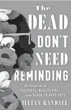  ?? PROVIDED BY CHAPTER16 ?? "The Dead Don't Need Reminding" by Julian Randall
