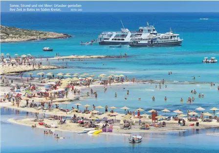  ?? FOTO: SHU ?? Sonne, Strand und viel Meer: Urlauber genießen ihre Zeit in Balos im Süden Kretas.