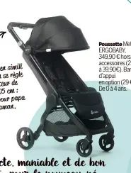  ??  ?? Le guidon en simili cuir vegan se règle en hauteur de 96 à 105 cm : parfait pour papa ou maman.
Poussette Metro+ ERGOBABY, 349,90 € hors accessoire­s (29,90 à 39,90€). Barre d’appui en option (29 €). De 0 à 4 ans.