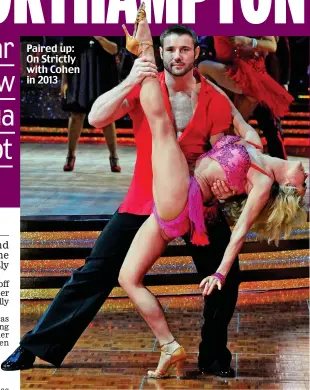  ??  ?? Paired up: On Strictly with Cohen in 2013