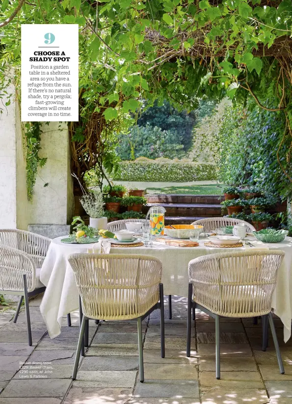  ??  ?? Basket dining table, £329; Basket chairs, £290 each, all John Lewis & Partners