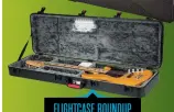  ??  ?? FlightcAse rounduP